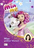 Mias größter Wunsch / Mia and me Bd.2