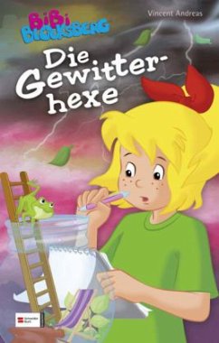 Die Gewitterhexe / Bibi Blocksberg Sonderband Bd.7 - Andreas, Vincent