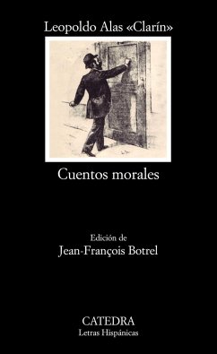 Cuentos morales - Alas, Leopoldo; Botrel, Jean-François . . . [et al.