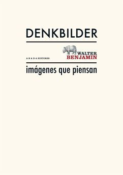 Imágenes que piensan - Benjamin, Walter