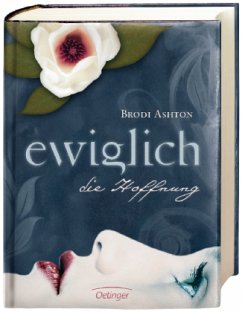 Die Hoffnung / Ewiglich Trilogie Bd.2 - Ashton, Brodi