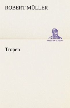 Tropen - Müller, Robert