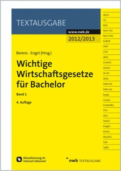 Wichtige Wirtschaftsgesetze für Bachelor, Band 1 - Berens (Hrsg.), Holger, Hans-Peter Engel (Hrsg.) und NWB Redaktion (bearbeitet von)