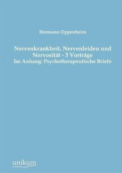 Nervenkrankheit, Nervenleiden und Nervosität - 3 Vorträge - Oppenheim, Hermann