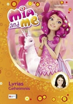 Lyrias Geheimnis / Mia and me Bd.3 - Mohn, Isabella