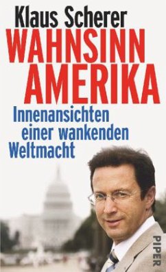 Wahnsinn Amerika - Scherer, Klaus