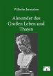 Alexander des Großen Leben und Thaten - Bild 1