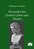 Alexander des Großen Leben und Thaten