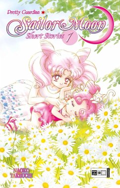 Pretty Guardian Sailor Moon Short Stories Bd.1 - Takeuchi, Naoko