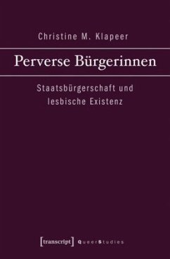 Perverse Bürgerinnen - Klapeer, Christine M.