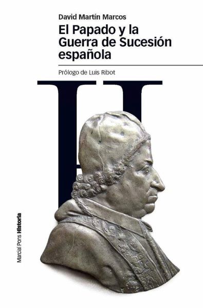 El papado y la Guerra de Sucesión española El papado y la Guerra de Sucesión española