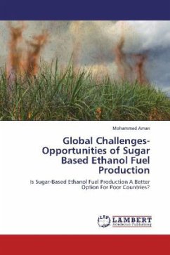 Global Challenges-Opportunities of Sugar Based Ethanol Fuel Production - Aman, Mohammed
