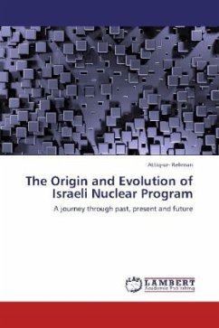 The Origin and Evolution of Israeli Nuclear Program - Rehman, Attiq-ur-