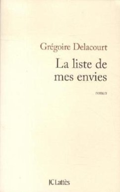 La liste de mes envies - Delacourt, Grégoire