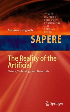 The Reality of the Artificial - Negrotti, Massimo