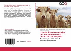 Uso de diferentes niveles de concentrado en el desarrollo de vaquillas