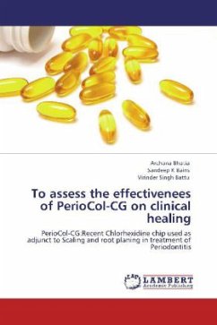 To assess the effectivenees of PerioCol-CG on clinical healing - Bhatia, Archana;K Bains, Sandeep;Singh Battu, Virinder
