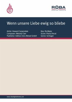 Wenn unsere Liebe ewig so bliebe (eBook, PDF) - Clan, Melody; Carpendale, Howard