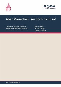 Aber Mariechen, sei doch nicht so! (eBook, PDF) - Schwenn, Günther; Meisel, Will