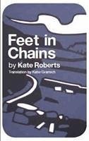 Feet in Chains - Roberts, Kate
