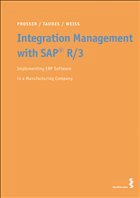 Integration Management with SAP R/3 - Prosser, Alexander; Taudes, Alfred; Weiss, Karl