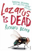 Lazarus Is Dead Lazarus Is Dead