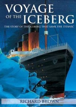 Voyage of the Iceberg - Brown, Richard