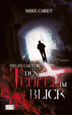 Den Teufel im Blick / Felix Castor Bd.1 - Carey, Mike