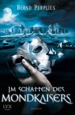 Im Schatten des Mondkaisers / Carya & Jonan Trilogie Bd.2