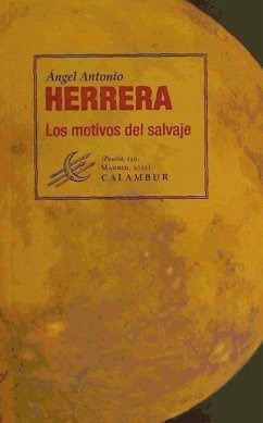 Los motivos del salvaje - Herrera, Ángel-Antonio