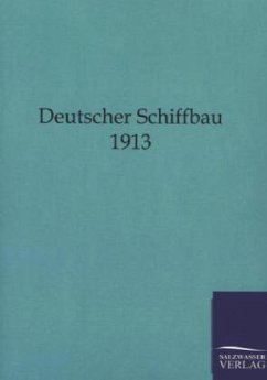 Deutscher Schiffbau 1913 - Ohne Autor