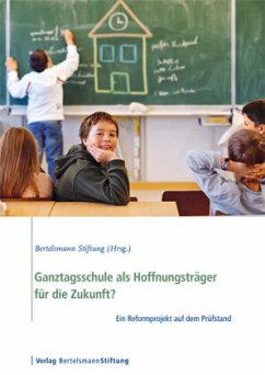 Ganztagsschule als Hoffnungsträger für die Zukunft?