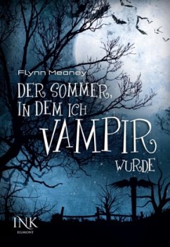 Der Sommer, in dem ich Vampir wurde - Meaney, Flynn