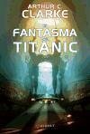 El fantasma del Titanic - Clarke, Arthur Charles