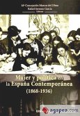 Mujer y política en la España contemporánea, 1868-1936