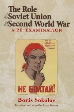 The Role of the Soviet Union in the Second World War: A Re-Examination - Sokolov, Boris
