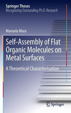 Self-Assembly of Flat Organic Molecules on Metal Surfaces - Mura, Manuela