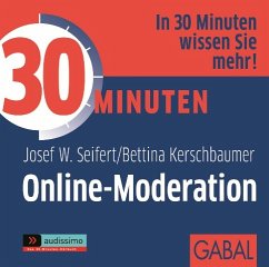 30 Minuten Online-Moderation - Seifert, Josef W.;Kerschbaumer, Bettina