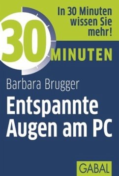 30 Minuten Entspannte Augen am PC - Brugger, Barbara