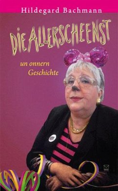 Die Allerscheenst un onnern Geschichte - Bachmann, Hildegard