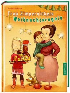 Frau Zimpernickels Weihnachtsregeln - Schütze, Andrea