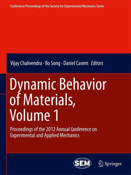 Dynamic Behavior of Materials, Volume 1 Dynamic Behavior of Materials, Volume 1