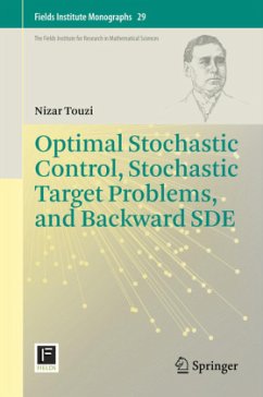 Optimal Stochastic Control, Stochastic Target Problems, and Backward SDE - Touzi, Nizar