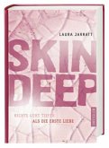 Skin Deep - Nichts geht tiefer als die erste Liebe