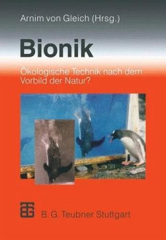 Bionik. Ökologische Technik nach dem Vorbild der Natur?. - Gleich, Arnim von [Hrsg.] und Rudolf Bannasch