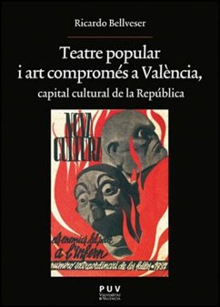 Teatre popular i art compromés a València, capital cultural de la República - Bellveser, Ricardo