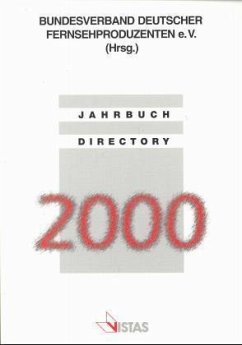 2000 / Bundesverband Deutscher Fernsehproduzenten e.V., Jahrbuch / Directory - Bundesverband Deutscher Fernsehproduzenten e.V., Jahrbuch / Directory, 2000 Bundesverband Deutscher Fernsehproduzent