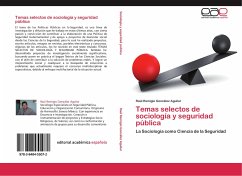 Temas selectos de sociología y seguridad pública - González Aguilar, Raúl Remigio