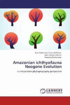 Amazonian ichthyofauna Neogene Evolution - Torrico Ballivian, Juan Pablo José;Renno, Jean François;Bonhomme, François