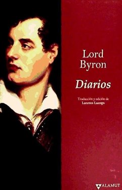 Diarios - Byron, George Gordon Byron; Lord Byron